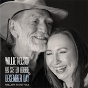 Willie Nelson &amp; Bobby Nelson - December Day: Willie&#39;s Stash, Vol. 1