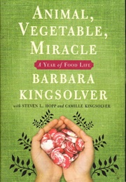 Animal, Vegetable, Miracle: A Year of Food Life (Kingsolver, Barbara)