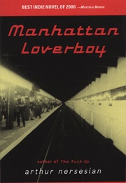 Manhattan Loverboy (Arthur Nersesian)