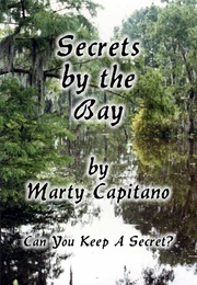 Secrets by the Bay (Marty Capitano)