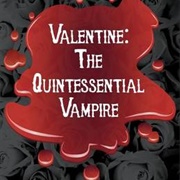 Valentine the Quintessential Vampire by Peter Brammer