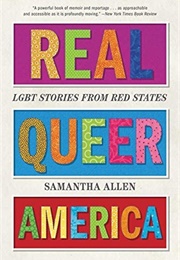 Real Queer America: LGBT Stories From Red States (Samantha Allen)