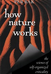 How Nature Works (Per Bak)