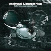 Deadmau5 &amp; Imogen Heap – Telemiscommunications