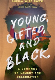 Young, Gifted and Black (Sheila Wise Rowe)