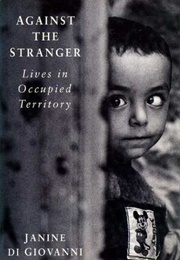 Against the Stranger (Janine Di Giovanni)