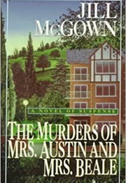 The Murders of Mrs. Austin and Mrs. Beale (Jill McGown)