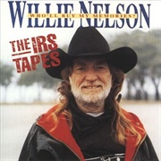 Willie Nelson - The IRS Tapes: Who&#39;ll Buy My Memories?