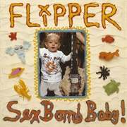 Flipper - Sex Bomb Baby!