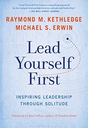 Lead Yourself First (Raymond M. Kethledge and Michael S. Erwin)