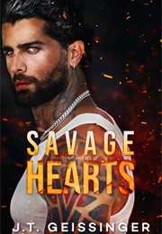 Savage Hearts (J.T. Geissinger)