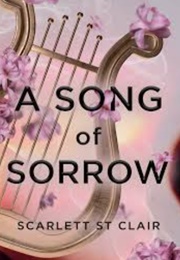 A Song of Sorrow (Scarlett St Clair)