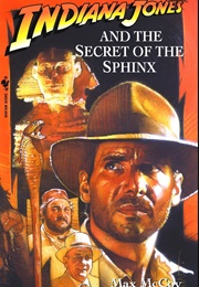 Indiana Jones and the Secret of the Sphinx (Max McCoy)