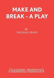 Make and Break (Michael Frayn)