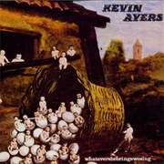 Whatevershebringswesing - Kevin Ayers