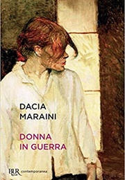 Donna in Guerra (Dacia Maraini)
