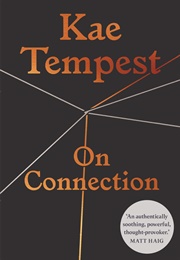 On Connection (Kae Tempest)