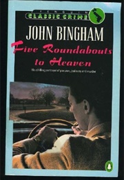 Five Roundabouts to Heaven (John Bingham)