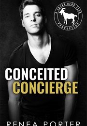 Conceited Concierge (Renea Porter)