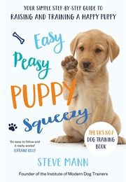 Easy Peasy Puppy Squeezy (Steve Mann)