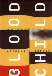 Bloodchild and Other Stories (Octavia E. Butler)