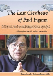 The Lost Clerihews of Paul Ingram (Paul Ingram)