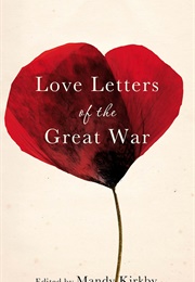 Love Letters of the Great War (Mandy Kirkby)