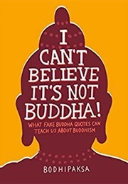 I Can&#39;t Believe It&#39;s Not Buddha! (Bodhipaksa)