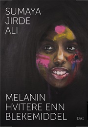 Melanin Hvitere Enn Blekemiddel (Sumaya Jirde Ali)