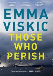 Those Who Perish (Emma Viskic)