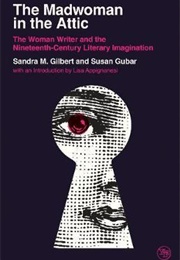 The Madwoman in the Attic (Sandra M. Gilbert)