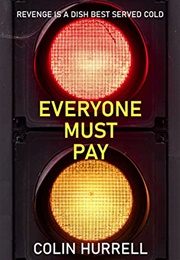 Everyone Must Pay (Colin Hurrell)