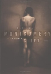 Letters to Montgomery Clift (Noel Alumit)