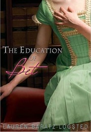 The Education of Bet (Lauren Baratz-Logsted)