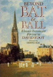 Beyond Bat and Ball (David Foot)