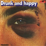 Prudence - Drunk and Happy