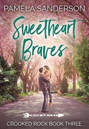 Sweetheart Braves (Pamela Sanderson)