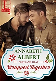 Wrapped Together (Annabeth Albert)