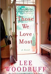 Those We Love Most (Lee Woodruff)