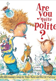 Are You Quite Polite? (Alan Katz)