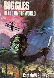 Biggles in the Underworld (W.E Johns)