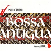 Bossa Antigua (Paul Desmond, 1965)