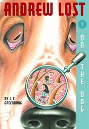 Andrew Lost: On the Dog (J.C. Greenburg)