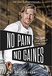 No Pain No Gaines (Chip Gaines)