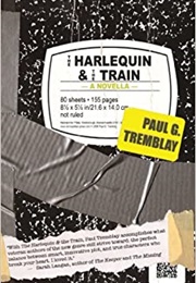 The Harlequin and the Train (Paul Tremblay)