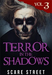 Terror in the Shadows Vol. 3 (Scare Street)
