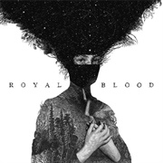 Royal Blood - Royal Blood