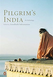 Pilgrim&#39;s India (Arundhathi Subramaniam)