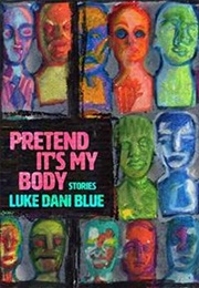 Pretend It&#39;s My Body (Luke Dani Blue)