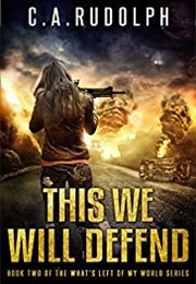 This We Will Defend (C.A. Rudolph)